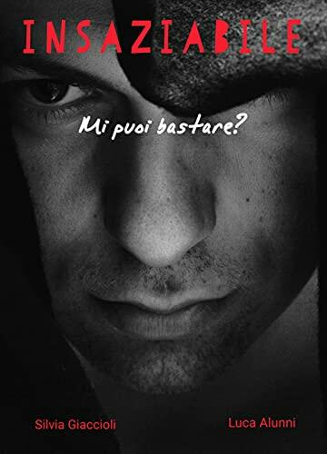 Insaziabile: Mi puoi bastare? Insaziabile: Mi puoi bastare?